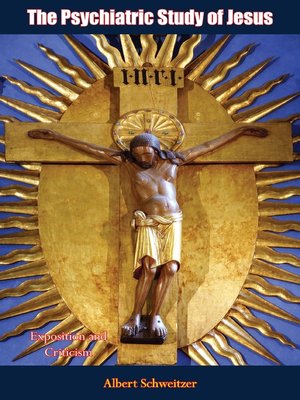 cover image of The Psychiatric Study of Jesus